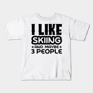 I like skiing and maybe 3 people Kids T-Shirt